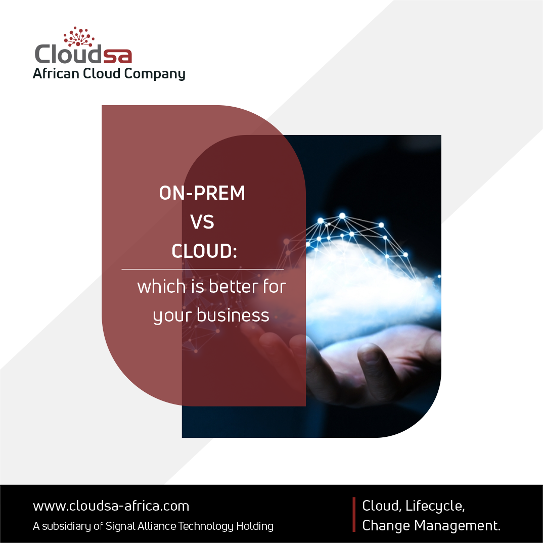 On-Prem vs Cloud: Which is right for your business?