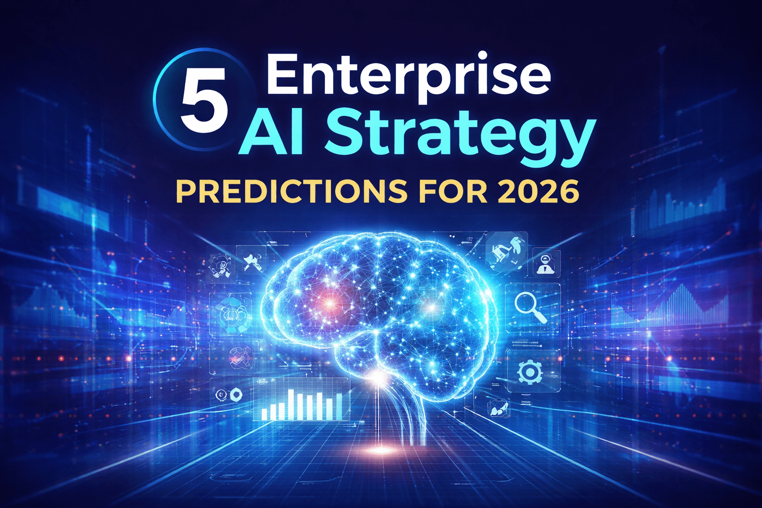 5 Enterprise AI Strategy Predictions for 2026