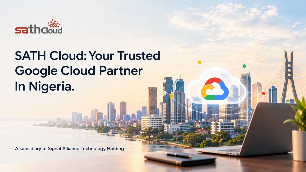 SATH Cloud Your Trusted Google Cloud Partner In Nigeria